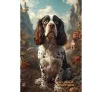 English Springer Spaniel Journal: A Whimsical Notebook for Dog Lovers with Both Lined and Blank Pages for Writing, Sketching, Doodling, Drawing, Gratitude Journaling, and ESS Pet Mom Gifts