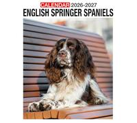 English Springer Spaniels Calendar 2026 - 2027: Organize Your Schedule Jan 2026 To Dec 2027 With Sturdy Pages And Scenic Photos Us Holidays Perfect Gift Choice