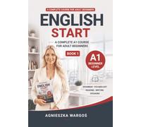 English Start: A Complete A1 Course for Adult Beginners