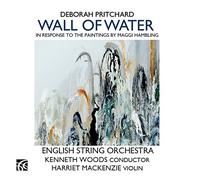 English String Orchestra - Deborah Pritchard: Wall of Water