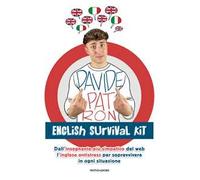 English survival kit. Dall'insegnante più simpatico del web l'inglese antistress per sopravvivere in ogni situazione