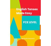 English Tenses Made Easy - FCE Level: Master English Tenses with Confidence