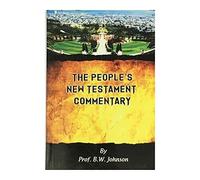 English The People's New Testament Commentary Bible By prof..B.W Johnson