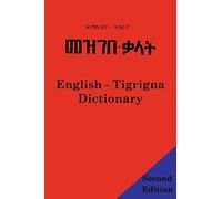 English-Tigrigna Dictionary: A Dictionary of the Tigrinya Language