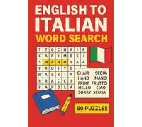 English to Italian Word Search: Learn 360 Essential Italian Vocabulary Words Through 60 Fun and Easy Word Search Puzzle: Large Print