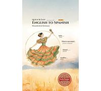 English to Spanish: Quick & Easy Learning Guide: Phrasebook & Dictionary