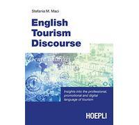 English tourism discourse. Insights into the professional, promotional and digital language of tourism