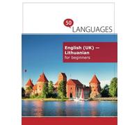 English (UK) - Lithuanian for beginners: A book in 2 languages