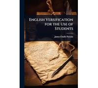 English Versification for the Use of Students