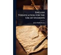 English Versification for the Use of Students