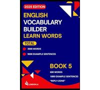 English Vocabulary Builder - Learn Words (2025 Edition): Book 5: 600 Everyday Words & Phrases "Reply -Zone" - A Practical Vocabulary Guide for Adult ESL Beginners & Intermediate Learners