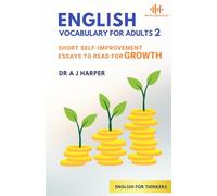 English Vocabulary for Adults 2: Short Self-Improvement Essays to Read for Growth