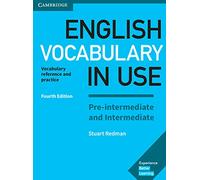 English Vocabulary in use Pre intermediate and Intermediate. Book with answers. Per le Scuole superiori: Vocabulary Reference and Practice