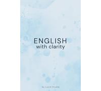 English With Clarity: A Minimalist Notebook for Language Learning: A Calm Space For Vocabulary, Notes, And Intentional Daily Practice