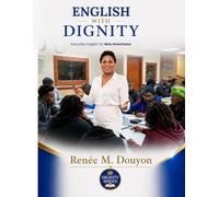 English With Dignity: Everyday English for New Americans