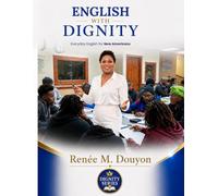 English With Dignity: Everyday English for New Americans