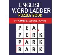 English Word Ladder Puzzle Book For Chinese Speaking Learners: Reproducible word ladder puzzles to build English vocabulary