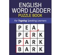 English Word Ladder Puzzles for Tagalog Speaking Learners: Reproducible word ladder puzzles to build English vocabulary