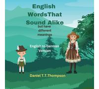 English Words That Sound Alike: but have different meanings German Version: 1