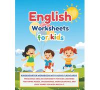 English Worksheets for Kids: Kindergarten Workbook With Audio Flashcards: Preschool English Woksheets For Kids Learning Featuring Mazes, Crosswords, Word Searches, and Logic Games for Kids Ages 4-7.