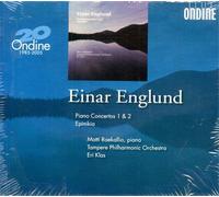 Englund,Einar (1916- - Piano Concertos 1 & 2. Epinikia. Matti Raekallio - piano