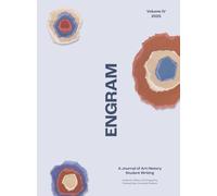 Engram, Volume 4 (2025): A journal of Art History Student Writing Authored, Edited, and Designed by Portland State University Students