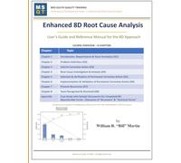 Enhanced 8D Root Cause Analysis: User’s Guide and Reference Manual for the 8D Approach