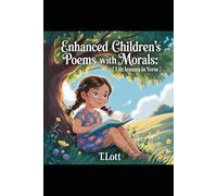 Enhanced Children's Poems with Morals: Life Lessons in Verse