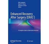 Enhanced Recovery After Surgery: A Complete Guide to Optimizing Outcomes