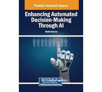 Enhancing Automated Decision-Making Through AI