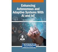 Enhancing Autonomous and Adaptive Systems With AI and IoT