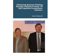 Enhancing Business Thinking through Checkers & Chess: 30 Key Cognitive Connections. Volume I.