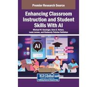 Enhancing Classroom Instruction and Student Skills With Ai
