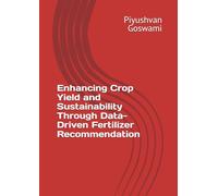 Enhancing Crop Yield and Sustainability Through Data-Driven Fertilizer Recommendation