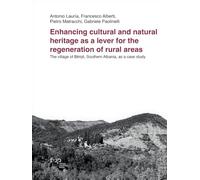 Enhancing cultural and natural heritage as a lever for the regeneration of rural areas. The village of Bënjë, Southern Albania, as a case study