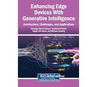 Enhancing Edge Devices With Generative Intelligence: Architecture, Challenges, and Applications