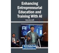 Enhancing Entrepreneurial Education and Training With AI