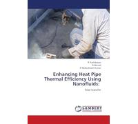 Enhancing Heat Pipe Thermal Efficiency Using Nanofluids:: heat transfer