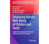 Enhancing Holistic Well-Being of Children and Youth: Insights from Singapore for Research, Policy and Practice in Education: 4