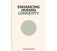 Enhancing Human Longevity: A Science-Based Guide to Lifestyle Choices