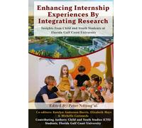 Enhancing Internship Experiences By Integrating Research: Insights from Child and Youth Students at Florida Gulf Coast University