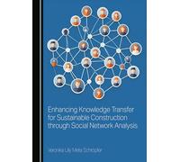 Enhancing Knowledge Transfer for Sustainable Construction through Social Network Analysis