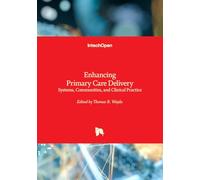 Enhancing Primary Care Delivery - Systems, Communities, and Clinical Practice