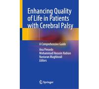 Enhancing Quality of Life in Patients with Cerebral Palsy: A Comprehensive Guide