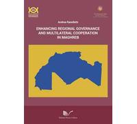 Enhancing regional governance and multilateral cooperation in Maghreb