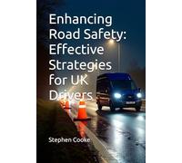 Enhancing Road Safety: Effective Strategies for UK Drivers