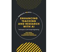 Enhancing Teaching and Research with AI: Techniques in LLM Prompt Engineering