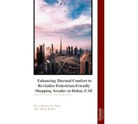 Enhancing Thermal Comfort to Revitalize Pedestrian-Friendly Shopping Arcades in Dubai, UAE