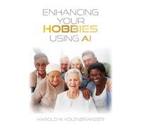 Enhancing Your Hobbies Using AI
