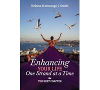 Enhancing Your Life One Strand at a Time: The Next Chapter
